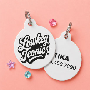 Lowkey Iconic Funny Custom Name Dog Cat Pet Tag
