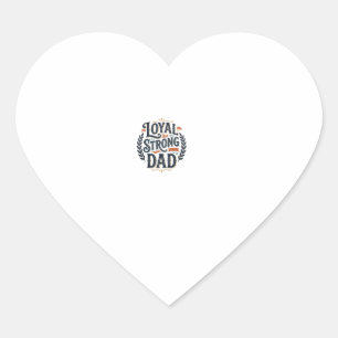 Loyal Strong Dad Vintage Engraving Shirt Design_1 Heart Sticker