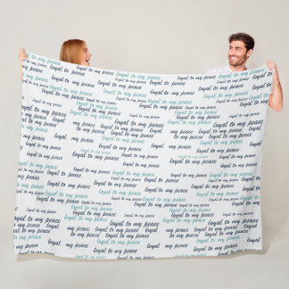 Loyal to My Peace Fleece Blanket