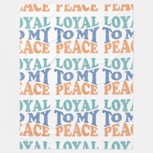 Loyal to My Peace Fleece Blanket