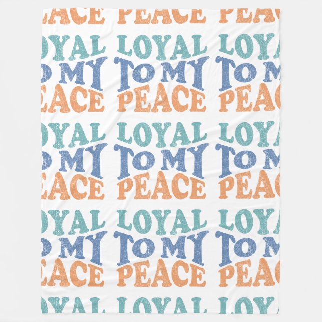 Loyal to My Peace Fleece Blanket (Front)