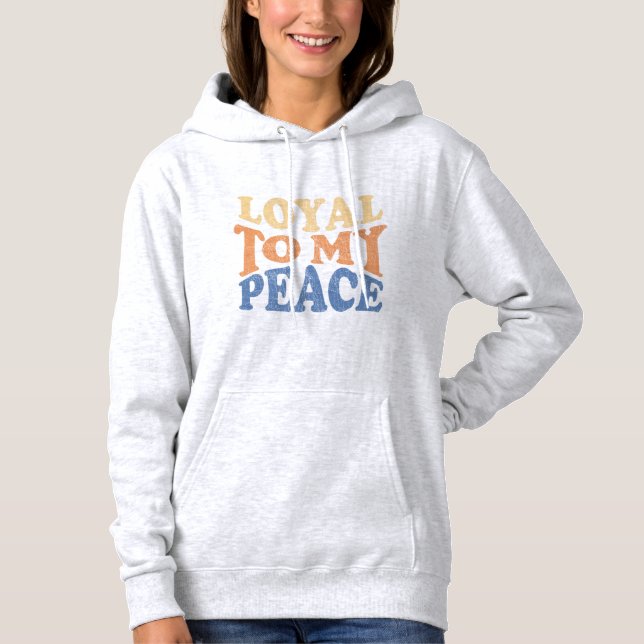 Loyal to My Peace Women's Hoodies (Front)