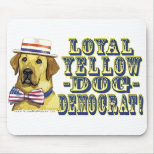 Loyal Yellow Dog Democrat  Mousepad