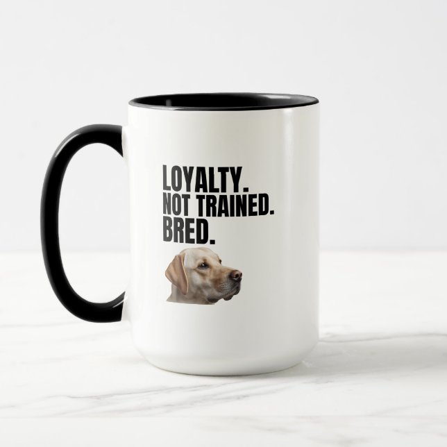Loyalty Not Trained Bred – Yellow Lab – Coffee Mug (Left)