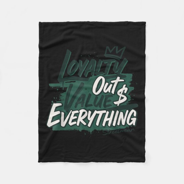 Loyalty Outvalues Everything Streetware Urban  Fleece Blanket (Front)