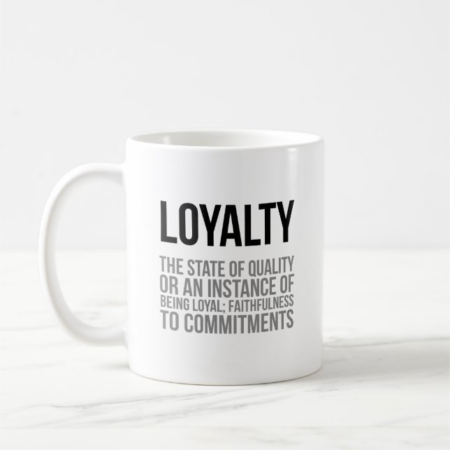 Loyalty The State Of Quality Coffee Mug (Left)