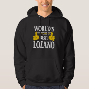 Lozano Surname Team Family Last Name World's Best  Hoodie