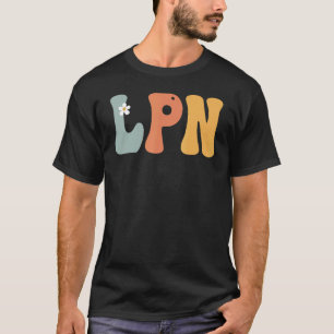 LPN Licensed Practical Nurse Groovy Vintage T-Shirt