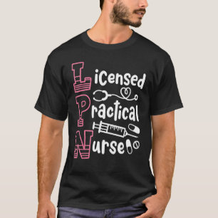 LPN Licensed Practical Nurse LPN T-Shirt