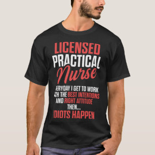 LPN Licensed Practical Nurse Work RN Nursing T-Shirt