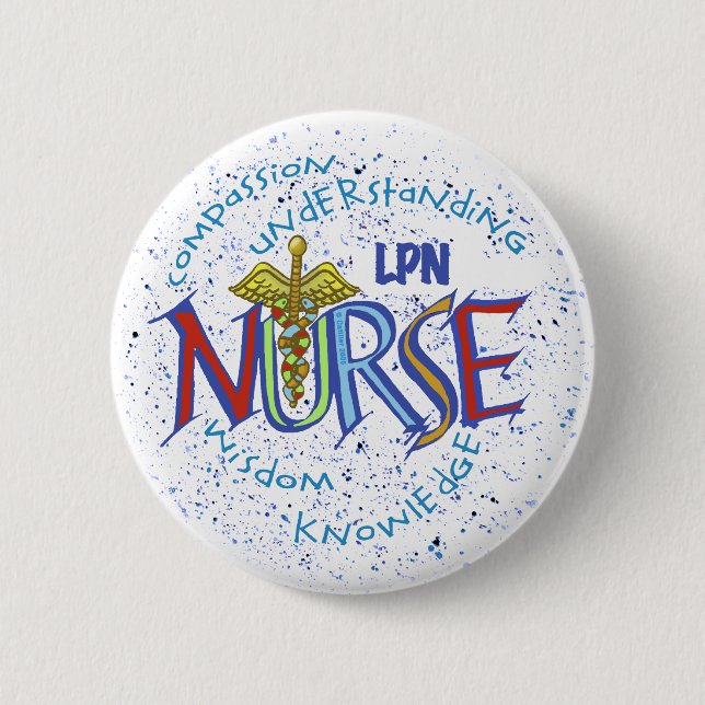 LPN Nurse Motto 6 Cm Round Badge (Front)