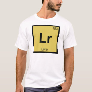 Lr - Lyre Music Chemistry Periodic Table Symbol T-Shirt