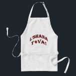 L'Shana Tovah... (Happy Jewish New Year) Standard Apron<br><div class="desc">"For a good year,  may you be inscribed and sealed,  immediately,  for a good life and for peace."  The Yehudis L Store has created hundreds of Jewish products and is constantly expanding.  Tell your friends and send them our link:  http://www.zazzle.com/YehudisL*</div>