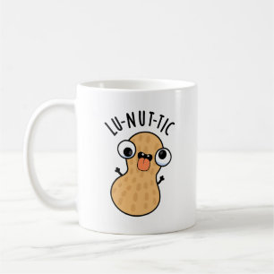 Lu-nut-ic Funny Peanut Puns  Coffee Mug