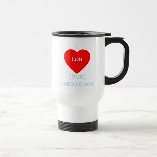 Lub Dub Heart I Love Cardiology Cardiologist Travel Mug (Right)