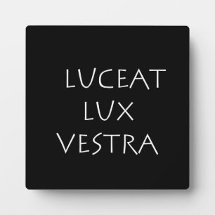 Luceat lux vestra plaque