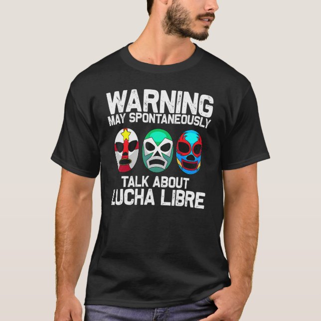 Lucha Libre For Men Women Mexican Wrestling Mask T-Shirt (Front)