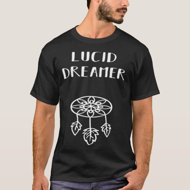 Lucid Dreaming Dreamer Spiritual Experience Sleepi T-Shirt (Front)