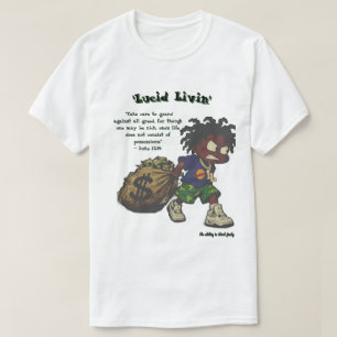 'Lucid Livin' Money doesn't make you different T-Shirt