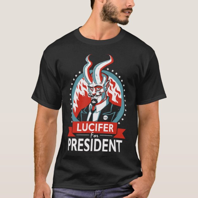 Lucifer For President voting T-Shirt (Front)