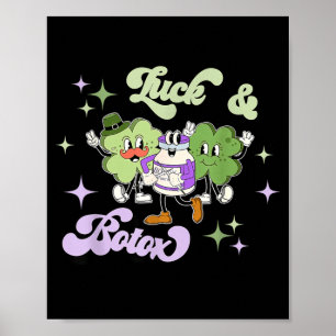 Luck And Botox Funny Shamrock Nurse Injector St Poster