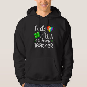 Luck Awesome Be 1st Grade Teacher Irish St Patty's Hoodie