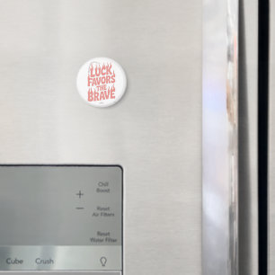 Luck Favours The Brave Long Sleeve T-Shirt Magnet