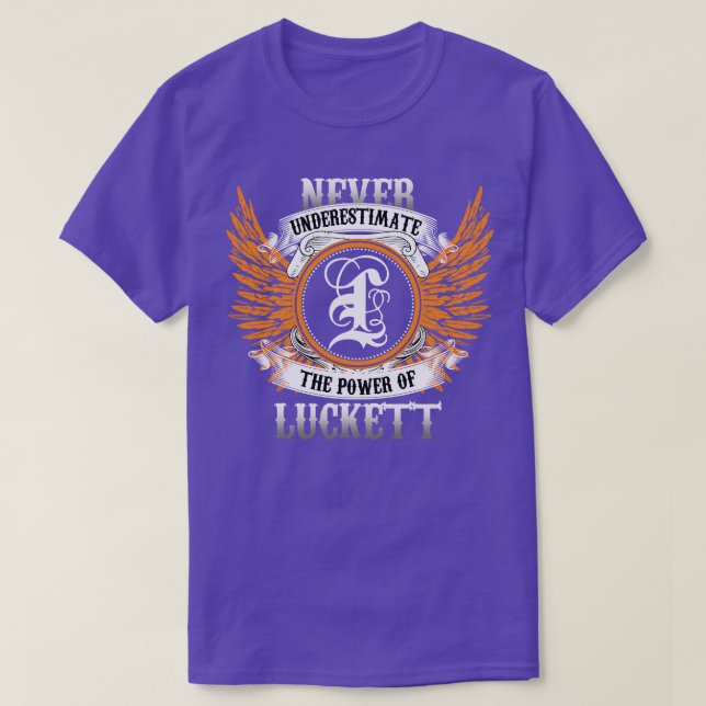 Luckett Name Shirt Never Underestimate The Power O (Design Front)