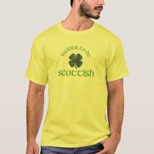 Luckier to be Scottish shamrock St Patrick's Day t T-Shirt