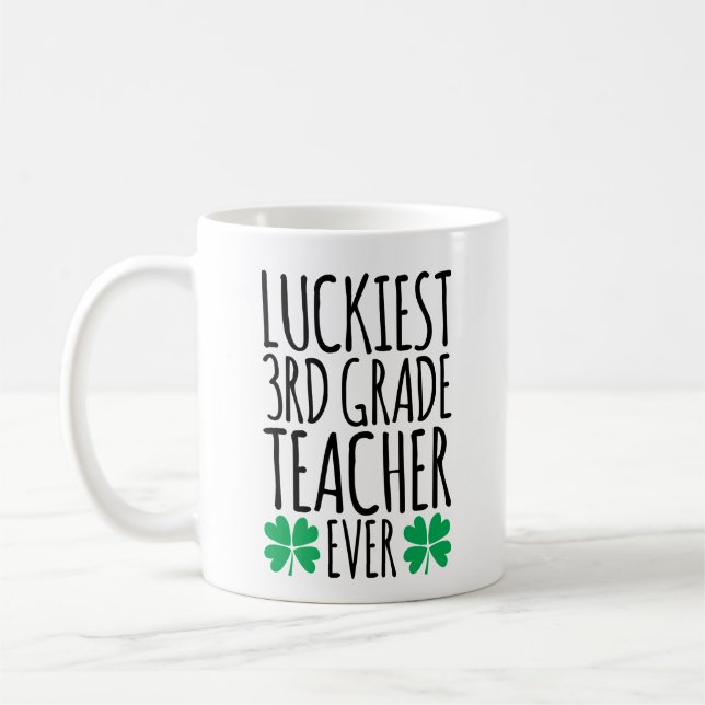 Luckiest 3rd Grade Teacher Ever Coffee Mug (Left)