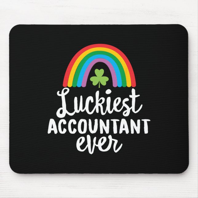 Luckiest Accountant Ever St Patrick Day Shamrocks  Mouse Mat (Front)