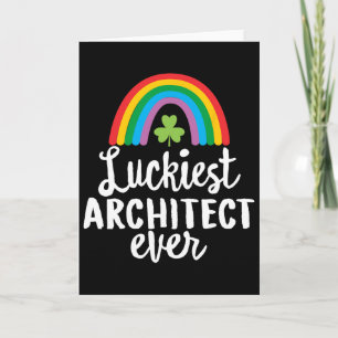 Luckiest Architect Ever St Patrick Day Shamrocks Card