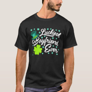 Luckiest Boyfriend Ever Valentine's Day St Patrick T-Shirt