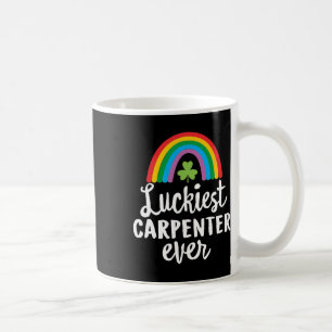 Luckiest Carpenter Ever St Patrick Day Shamrocks Coffee Mug