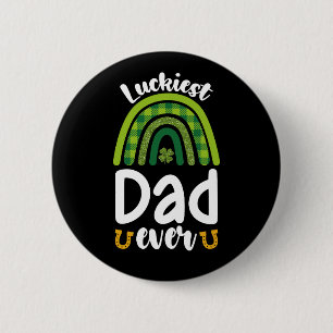 Luckiest Dad Ever Family St Patrick's Day 6 Cm Round Badge