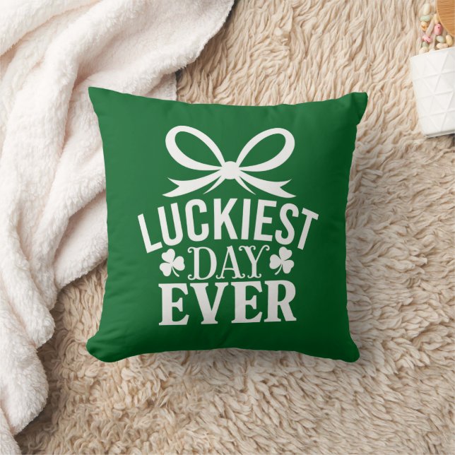 Luckiest Day Ever St Patricks Day Irish Lucky  Cushion (Blanket)