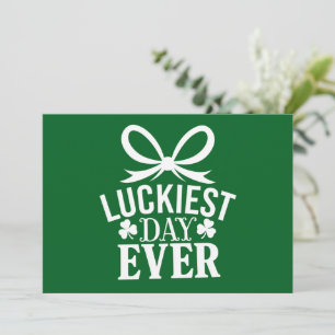 Luckiest Day Ever St Patricks Day Irish Lucky Invitation