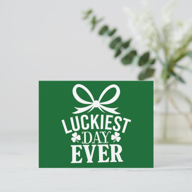 Luckiest Day Ever St Patricks Day Irish Lucky  Postcard (Standing Front)