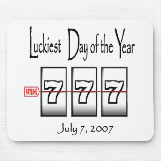 Luckiest Day of the Year 777 Mousepad