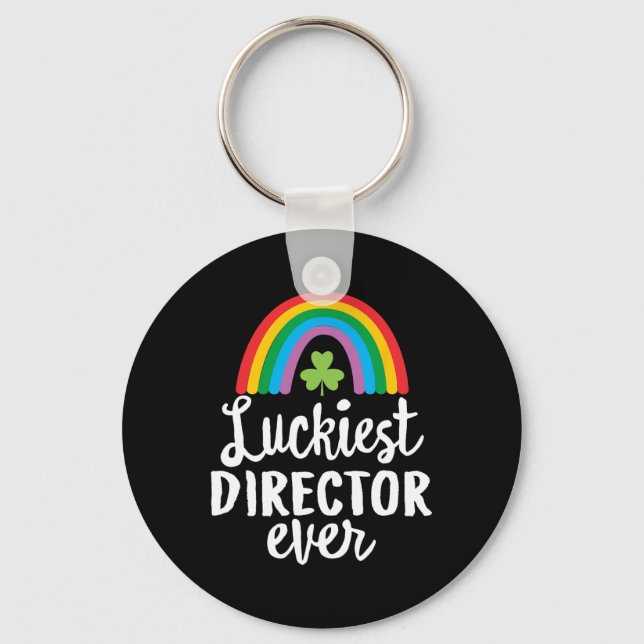 Luckiest Director Ever St Patrick Day Shamrocks  Key Ring (Front)