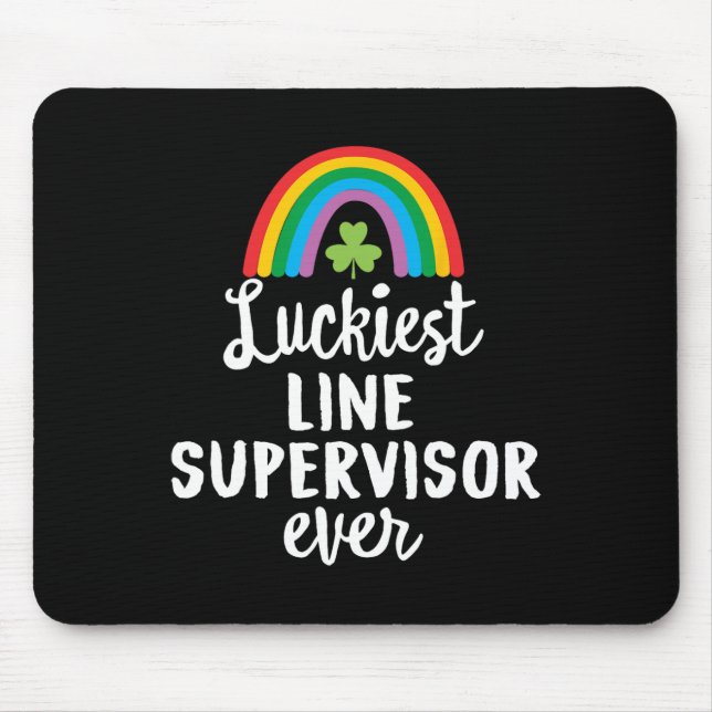 Luckiest Line Supervisor Ever St Patrick Day Shamr Mouse Mat (Front)