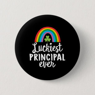 Luckiest Principal Ever St Patrick Day Shamrocks 6 Cm Round Badge