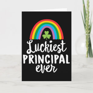 Luckiest Principal Ever St Patrick Day Shamrocks Card