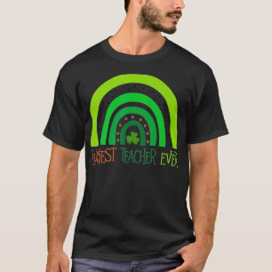 Luckiest Rainbow Teacher Ever Funny St Patricku201 T-Shirt