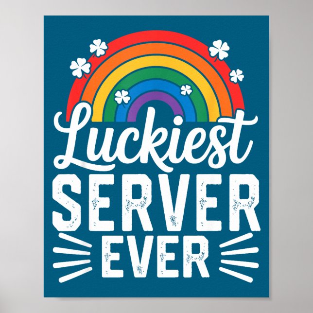 Luckiest server st patricks day rainbow shamrock  poster (Front)