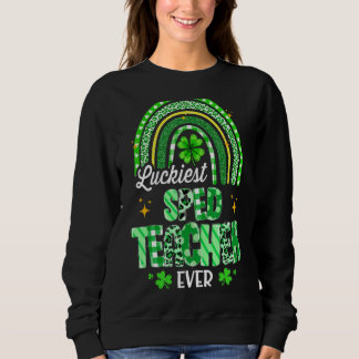 Luckiest Sped Teacher Ever Rainbow Leopard St Patr Sweatshirt