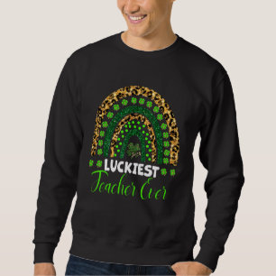Luckiest Teacher Ever Funny Rainbow Teacher St Pat Sweatshirt