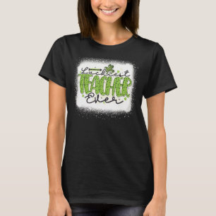 Luckiest Teacher Ever Happy Patricks Day Shamrock T-Shirt