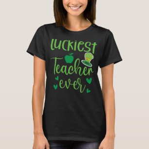 Luckiest Teacher Ever Happy Saint Patrick's Day Me T-Shirt