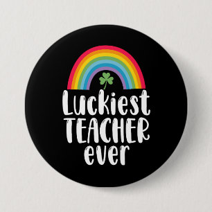 Luckiest Teacher Ever School Gift St Patricks Day  7.5 Cm Round Badge